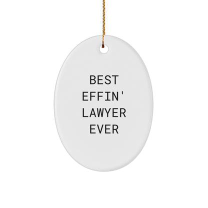 Funny Lawyer Gifts - Oval Ornament 'Best Effin' Lawyer Ever' for Christmas
