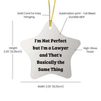 Funny Lawyer Gifts for Men - 'I'm Not Perfect' Star Ornament, Gifts from Family for Christmas