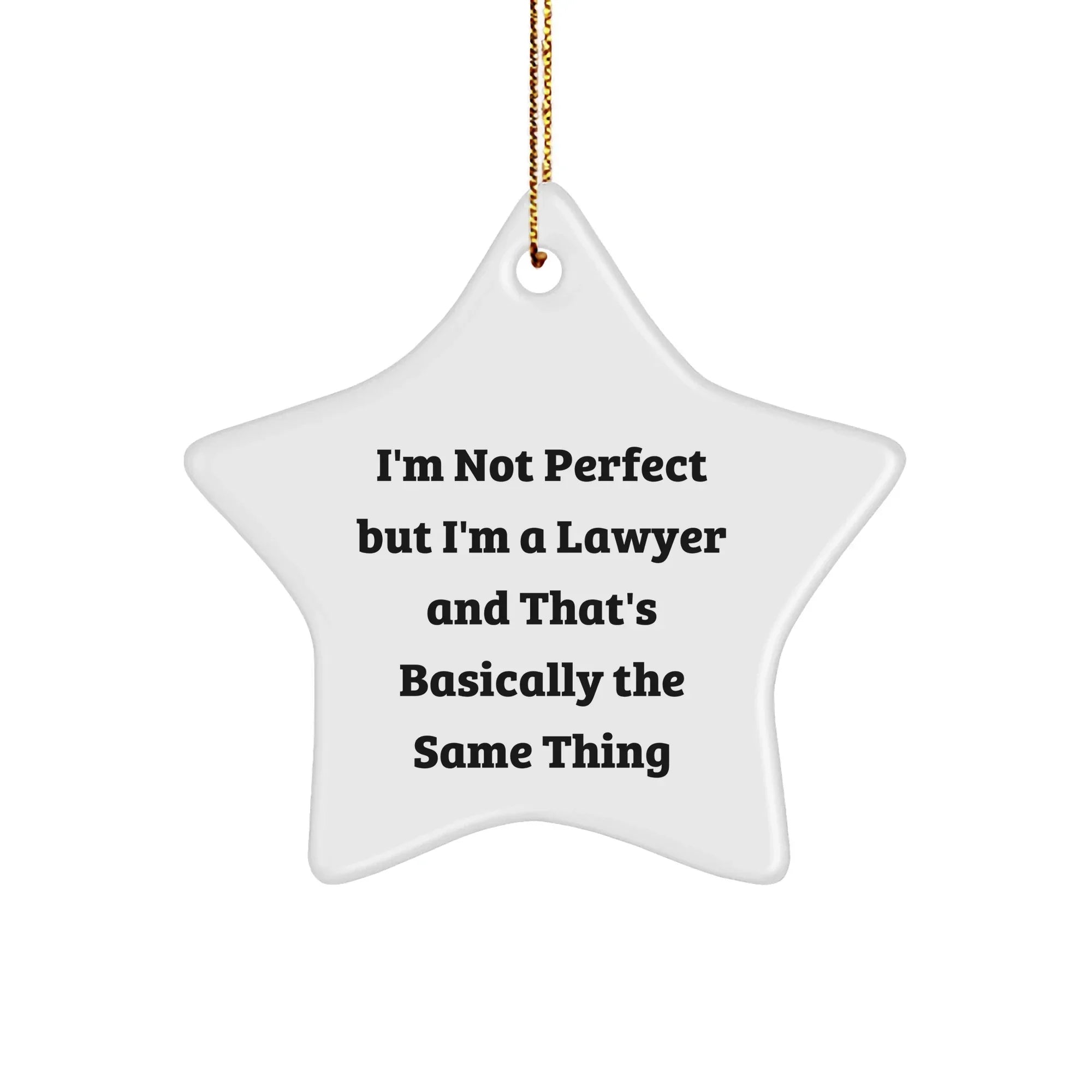 Funny Lawyer Gifts for Men - 'I'm Not Perfect' Star Ornament, Gifts from Family for Christmas