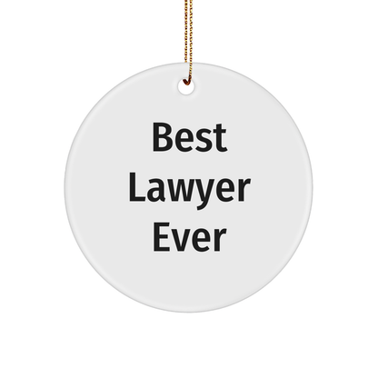 Funny Lawyer Gifts from Friends and Family - Best Lawyer Ever Circle Ornament for Christmas