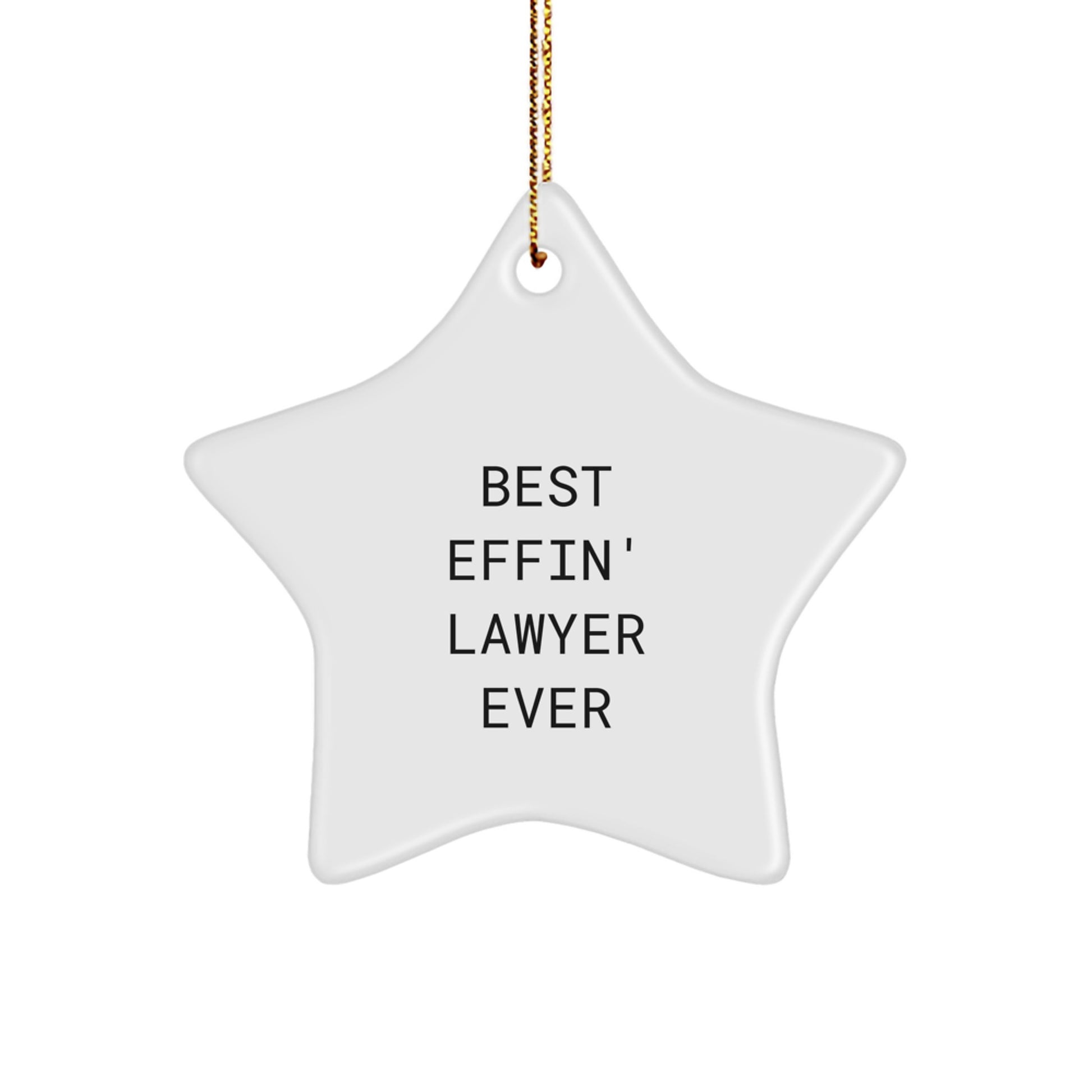 Funny Lawyer Gifts from Friends for Best Effin' Lawyer Ever Star Ornament, Christmas Unique Lawyer Decoration