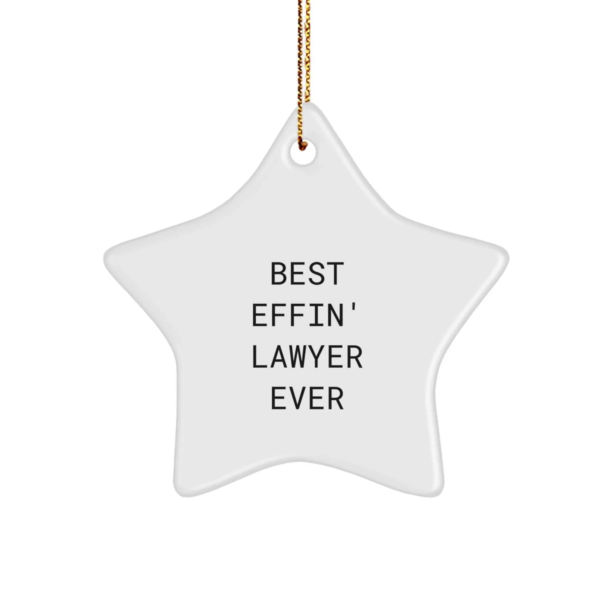 Funny Lawyer Gifts from Friends for Best Effin' Lawyer Ever Star Ornament, Christmas Unique Lawyer Decoration