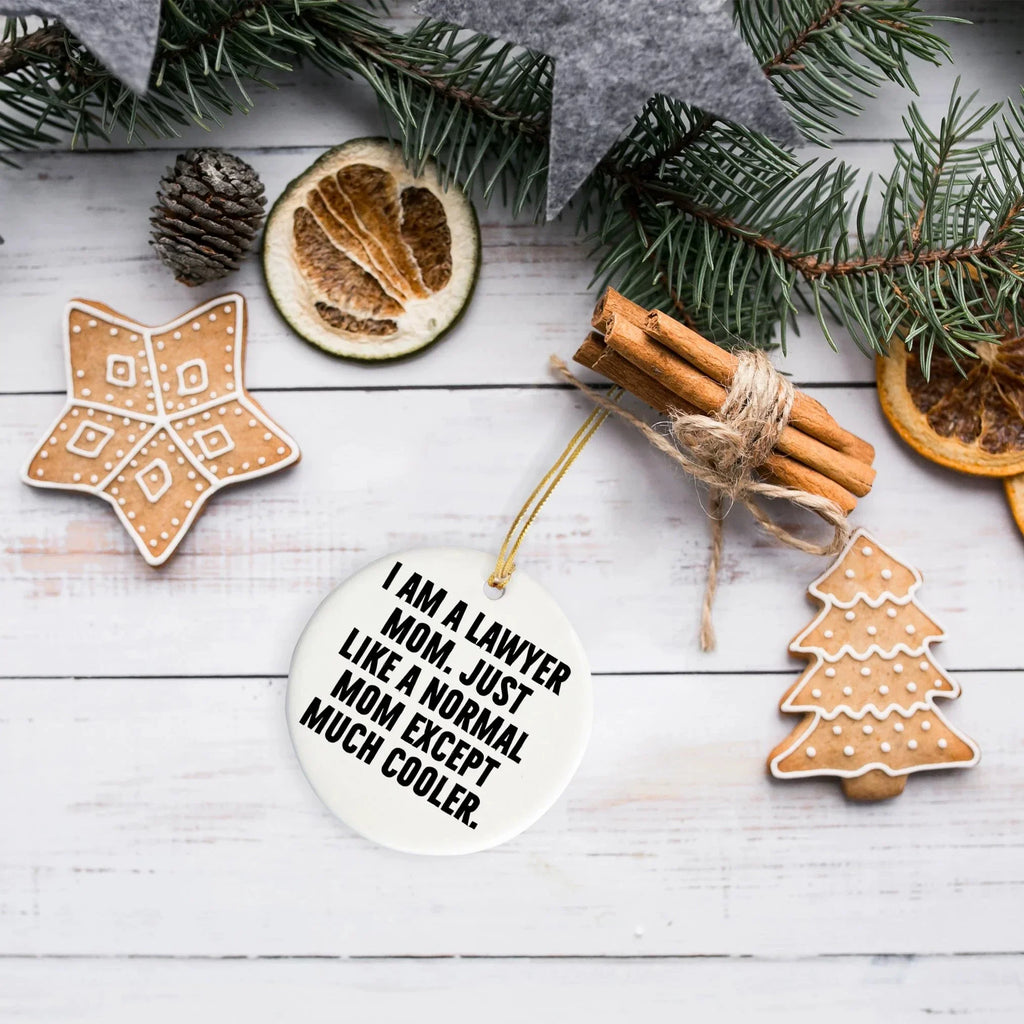 Funny Lawyer Mom Gifts, I Am A Lawyer Mom Circle Ornament, Christmas Unique Gifts from Friends to Family