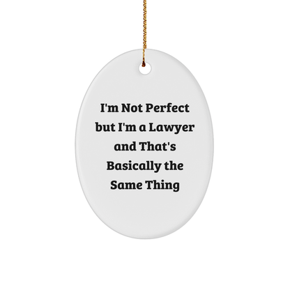 Funny Lawyer Ornament Gifts from Friends to Coworkers, 'I'm Not Perfect' Oval Ornament for Christmas