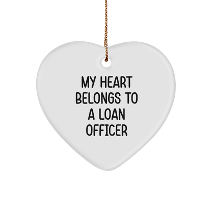 Funny Loan Officer Gifts, My Heart Belongs To A Loan Officer Heart Ornament, White, Heart Shaped, Durable MDF, Perfect for Christmas, Gifts from Family, Friends or Coworkers for Loan Officers
