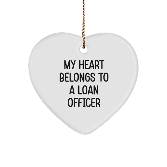 Funny Loan Officer Gifts, My Heart Belongs To A Loan Officer Heart Ornament, White, Heart Shaped, Durable MDF, Perfect for Christmas, Gifts from Family, Friends or Coworkers for Loan Officers