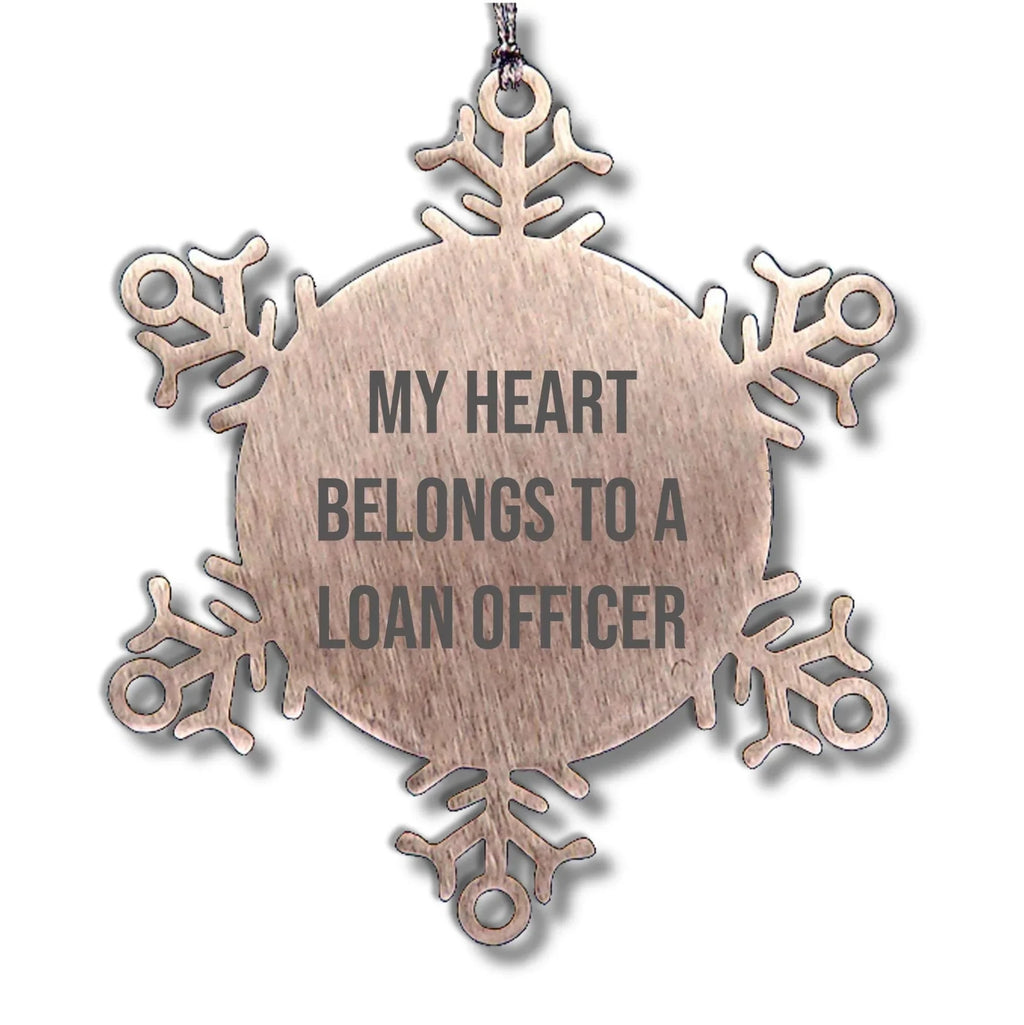 Funny Loan Officer Gifts, 'My Heart Belongs To A Loan Officer' Snowflake Ornament, Gifts from Men to Loan Officer, Unique Christmas Unique Gifts for Loan Officer