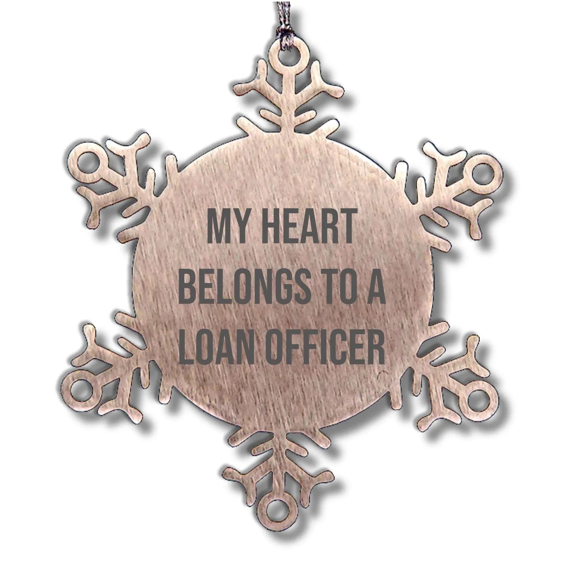 Funny Loan Officer Gifts, 'My Heart Belongs To A Loan Officer' Snowflake Ornament, Gifts from Men to Loan Officer, Unique Christmas Unique Gifts for Loan Officer