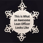 Funny Loan Officer Gifts, Snowflake Ornament, 'This Is What An Awesome Loan Officer Looks Like' Quote, Gifts from Friends, Gifts for Loan Officer, Christmas Unique Gifts