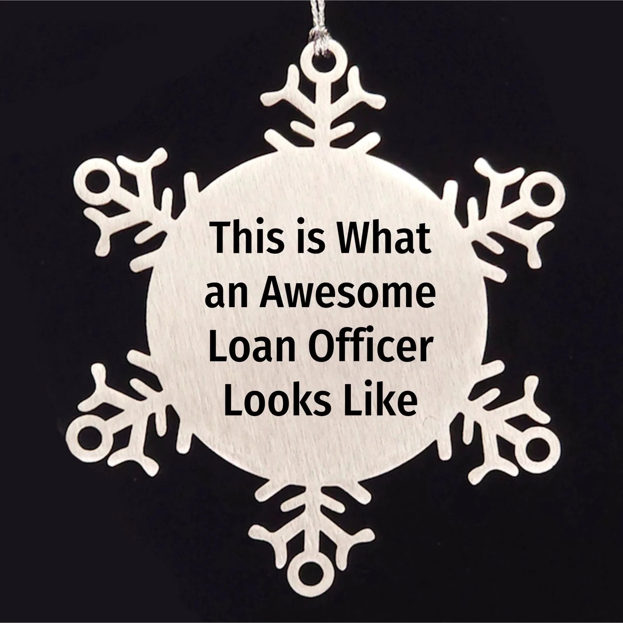 Funny Loan Officer Gifts, Snowflake Ornament, 'This Is What An Awesome Loan Officer Looks Like' Quote, Gifts from Friends, Gifts for Loan Officer, Christmas Unique Gifts