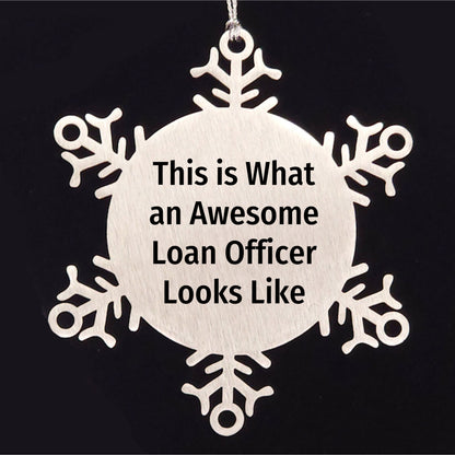 Funny Loan Officer Gifts, Snowflake Ornament, 'This Is What An Awesome Loan Officer Looks Like' Quote, Gifts from Friends, Gifts for Loan Officer, Christmas Unique Gifts