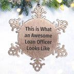 Funny Loan Officer Gifts, Snowflake Ornament, 'This Is What An Awesome Loan Officer Looks Like' Quote, Gifts from Friends, Gifts for Loan Officer, Christmas Unique Gifts