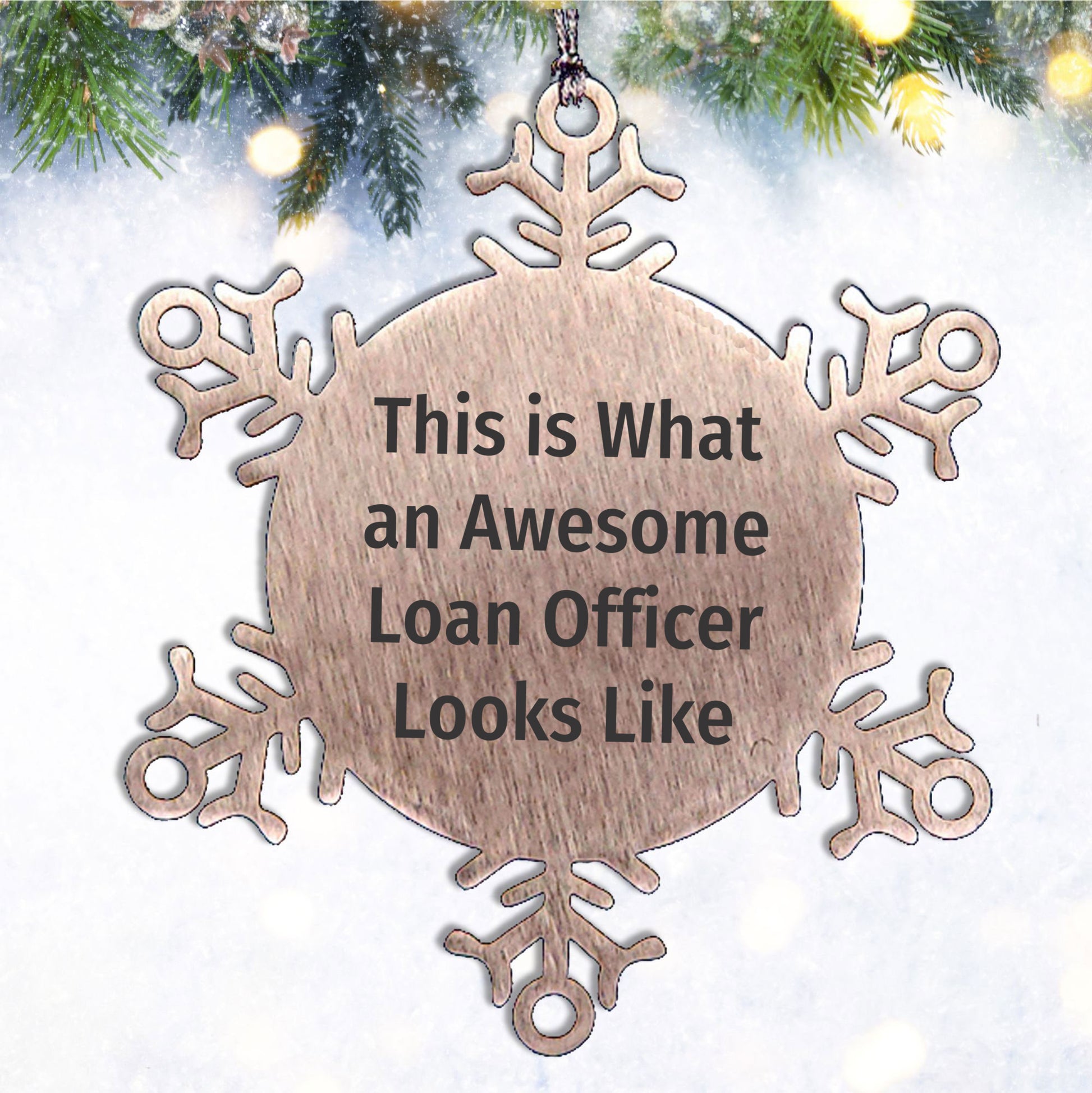Funny Loan Officer Gifts, Snowflake Ornament, 'This Is What An Awesome Loan Officer Looks Like' Quote, Gifts from Friends, Gifts for Loan Officer, Christmas Unique Gifts