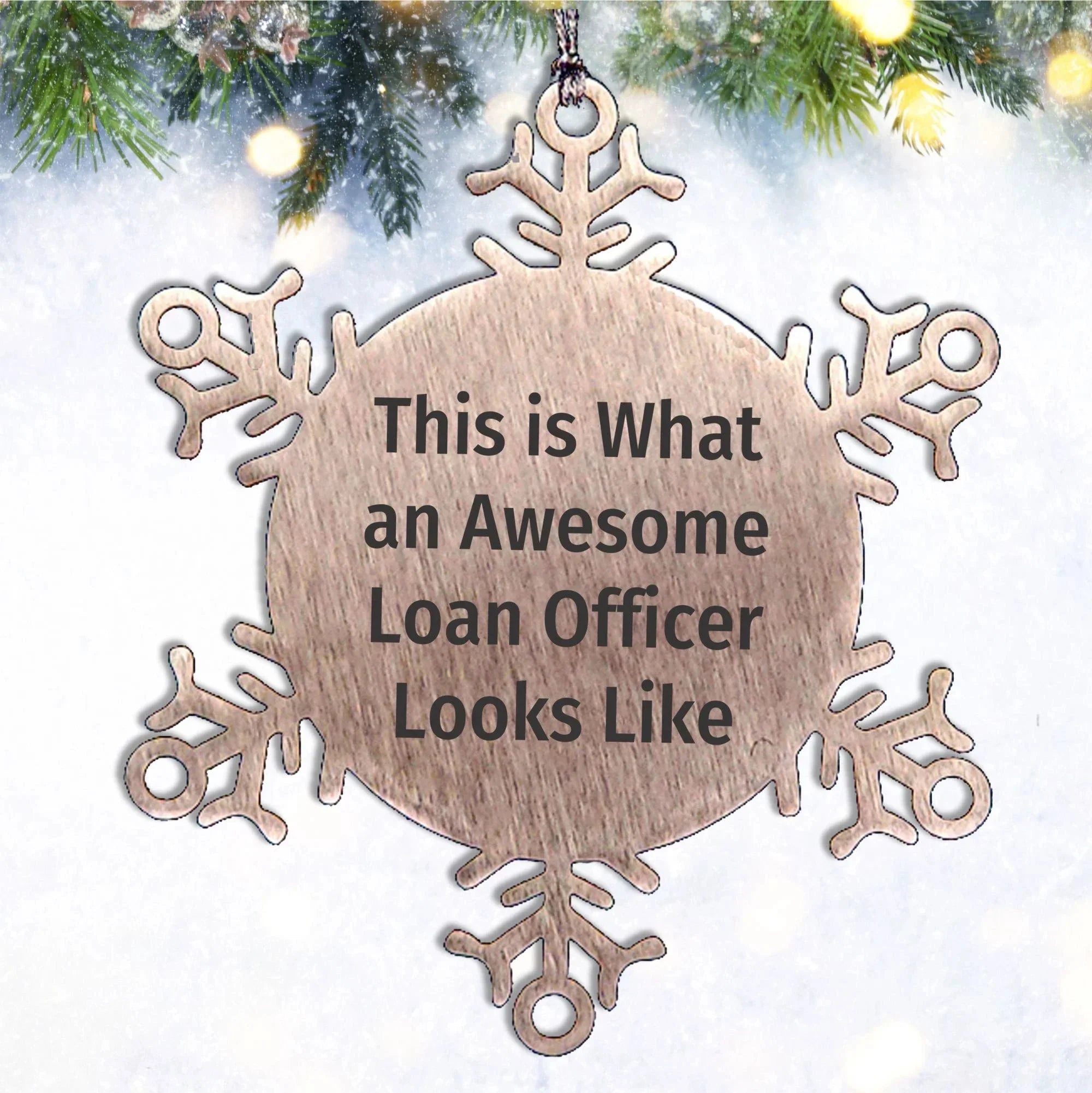Funny Loan Officer Gifts, Snowflake Ornament, 'This Is What An Awesome Loan Officer Looks Like' Quote, Gifts from Friends, Gifts for Loan Officer, Christmas Unique Gifts