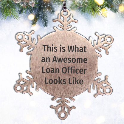 Funny Loan Officer Gifts, Snowflake Ornament, 'This Is What An Awesome Loan Officer Looks Like' Quote, Gifts from Friends, Gifts for Loan Officer, Christmas Unique Gifts