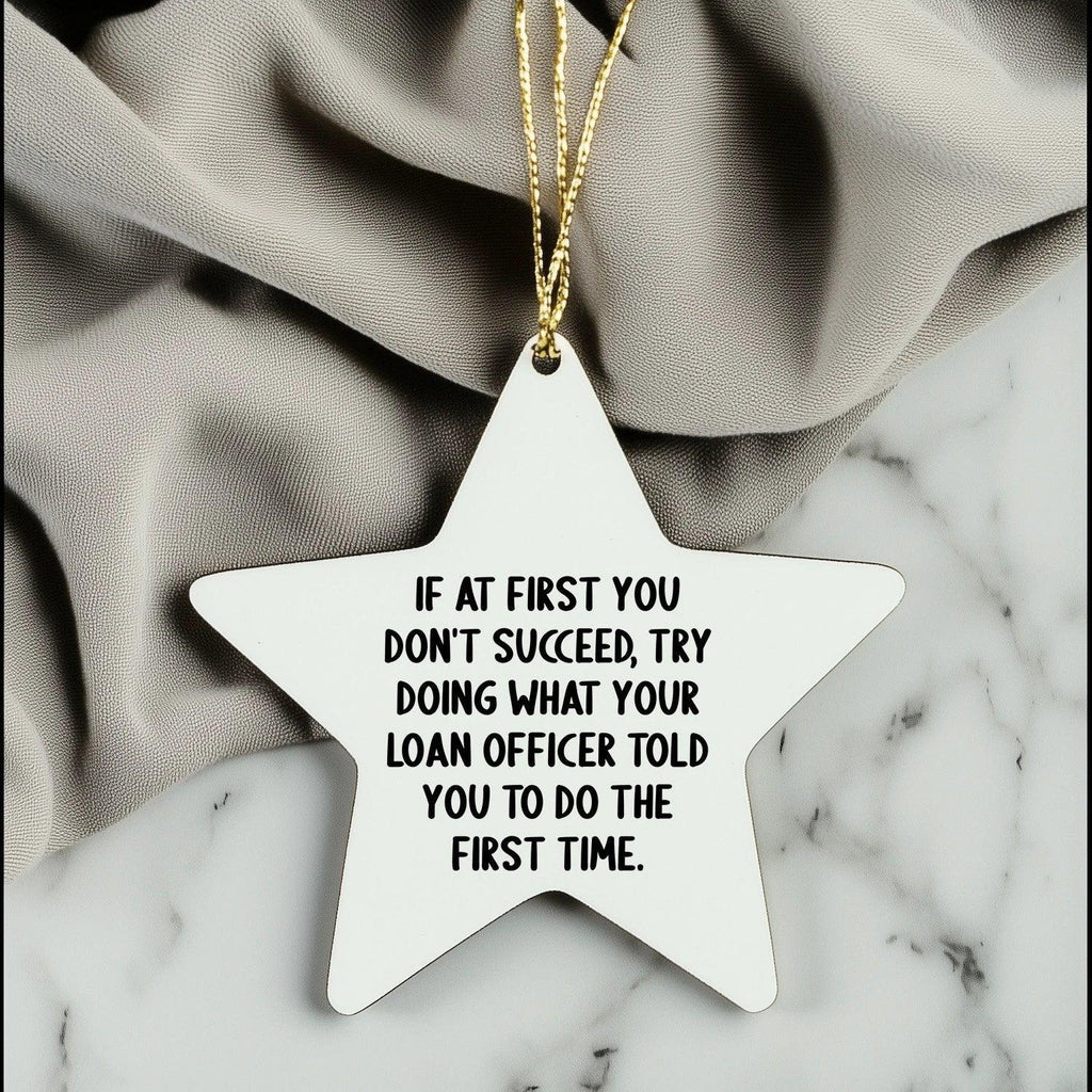Funny Loan Officer Gifts - Star Ornament from Friends for Christmas