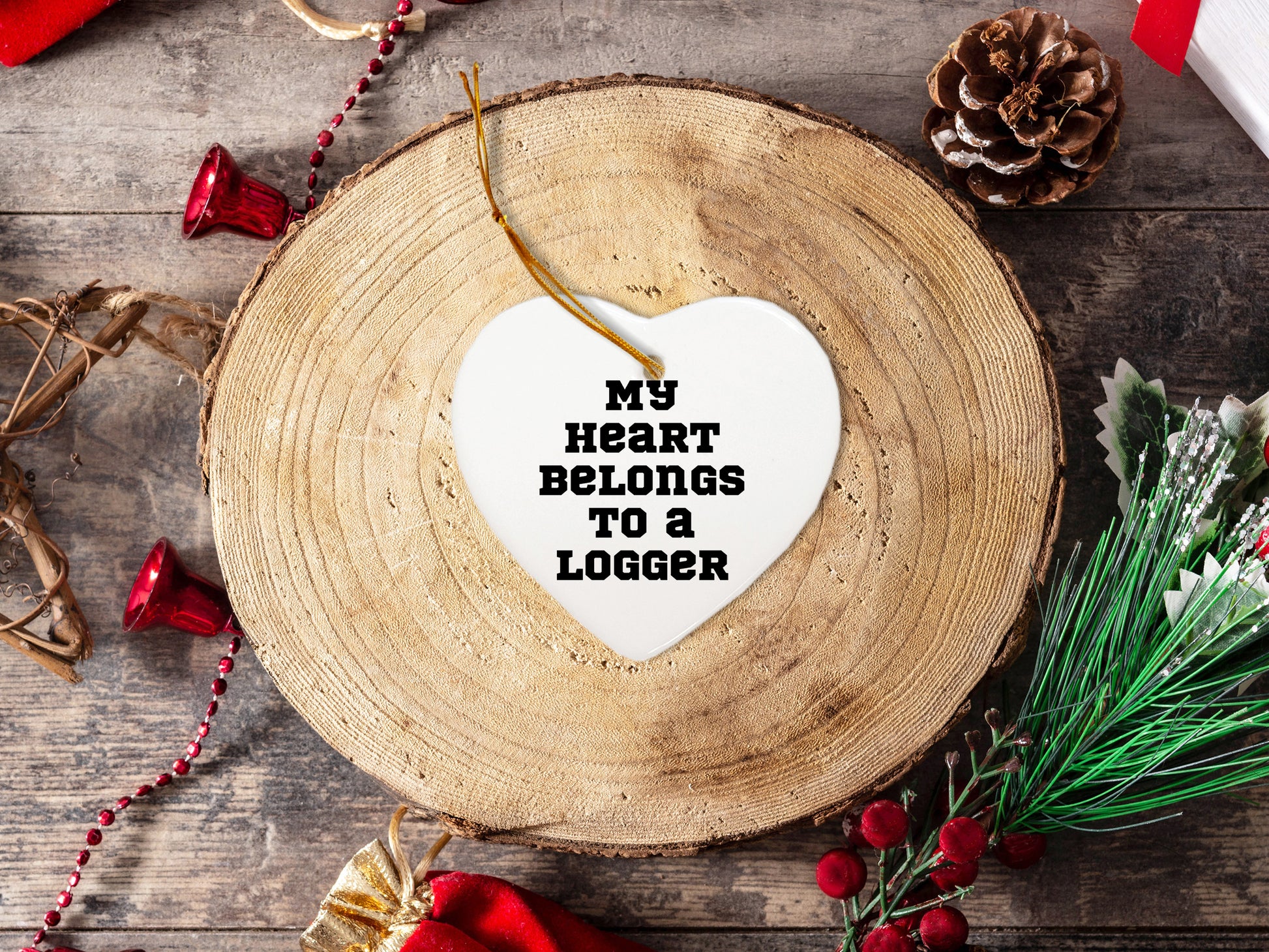 Funny Logger Heart Ornament Gifts from Men to Friends - 'My Heart Belongs To A Logger' Christmas Unique Treasures