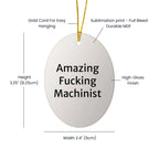Funny Machinist Gifts for Men from Family - Amazing Oval Ornament for Christmas
