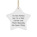 Funny Mail Carrier Gifts - I'm Not Perfect Star Ornament, Gifts from Men to Mail Carrier, for Christmas