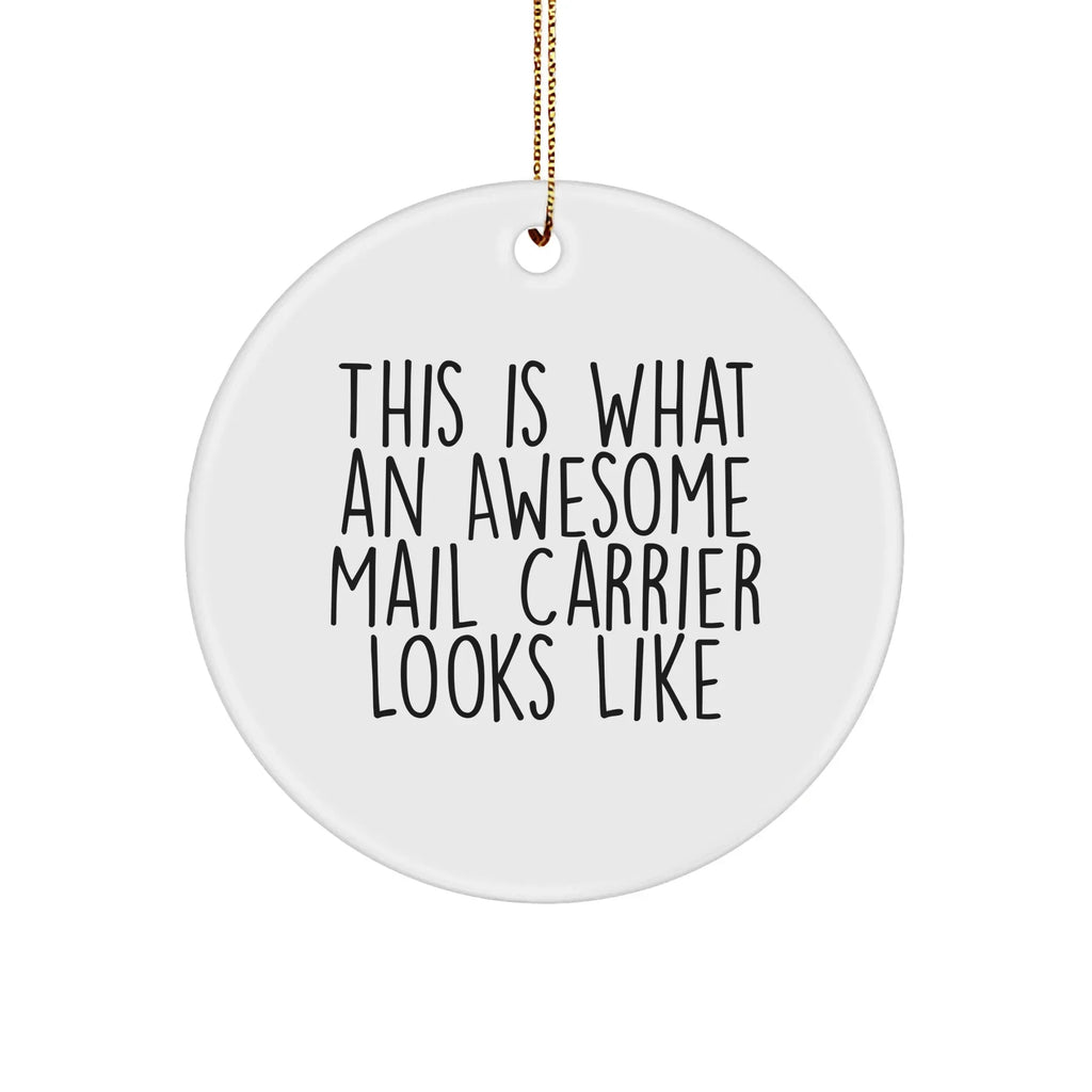Funny Mail Carrier Gifts from Family - This Is What An Awesome Mail Carrier Looks Like Circle Ornament for Mail Carrier's Office, Christmas Unique Presents for Women, Men, Coworkers