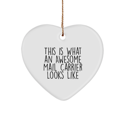 Funny Mail Carrier Gifts from Friends for Awesome Mail Carriers This Is What An Awesome Mail Carrier Looks Like Heart Ornament, Christmas Unique Gifts