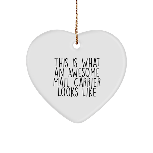 Funny Mail Carrier Gifts from Friends for Awesome Mail Carriers This Is What An Awesome Mail Carrier Looks Like Heart Ornament, Christmas Unique Gifts