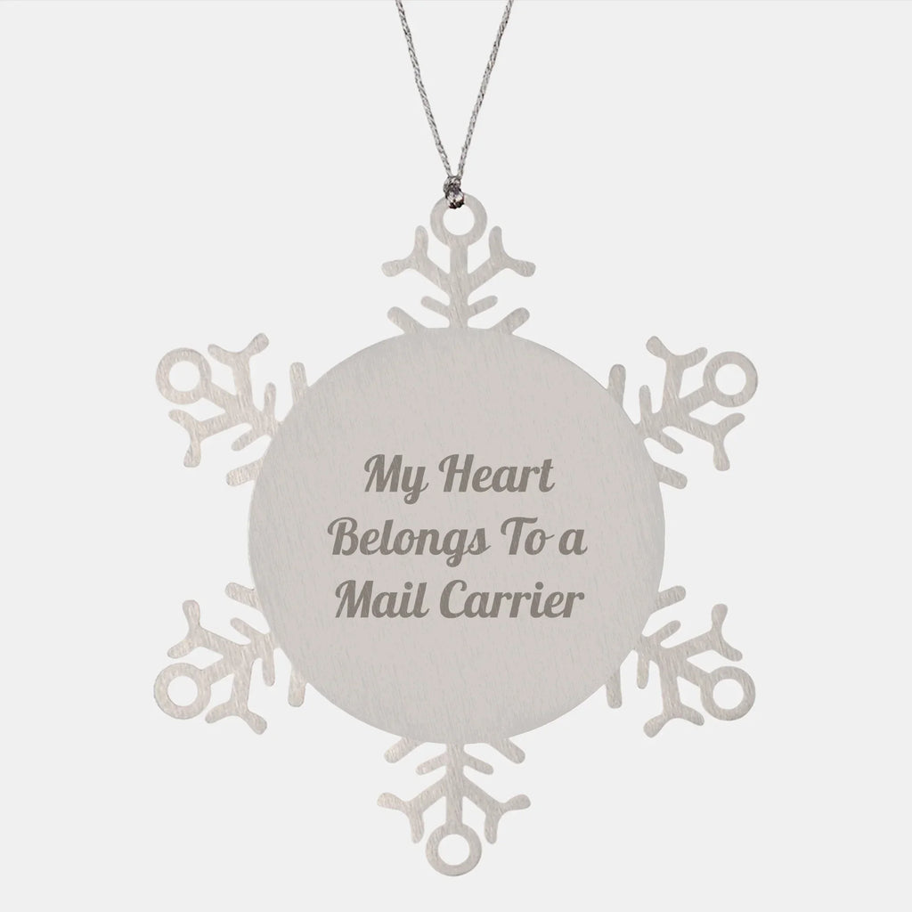 Funny Mail Carrier Snowflake Ornament Romantic Quote 'My Heart Belongs To A Mail Carrier' Christmas Birthday Valentine's Unique Gifts for Mail Carrier, Men, Women, Coworkers, Family