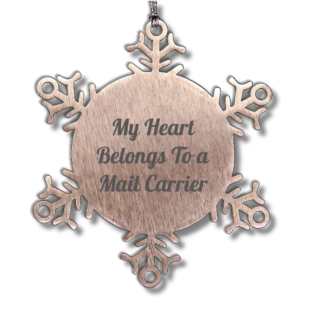 Funny Mail Carrier Snowflake Ornament Romantic Quote 'My Heart Belongs To A Mail Carrier' Christmas Birthday Valentine's Unique Gifts for Mail Carrier, Men, Women, Coworkers, Family