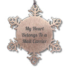 Funny Mail Carrier Snowflake Ornament Romantic Quote 'My Heart Belongs To A Mail Carrier' Christmas Birthday Valentine's Unique Gifts for Mail Carrier, Men, Women, Coworkers, Family
