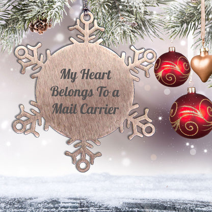 Funny Mail Carrier Snowflake Ornament Romantic Quote 'My Heart Belongs To A Mail Carrier' Christmas Birthday Valentine's Unique Gifts for Mail Carrier, Men, Women, Coworkers, Family