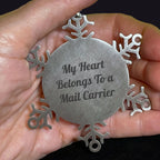 Funny Mail Carrier Snowflake Ornament Romantic Quote 'My Heart Belongs To A Mail Carrier' Christmas Birthday Valentine's Unique Gifts for Mail Carrier, Men, Women, Coworkers, Family