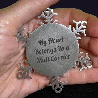 Funny Mail Carrier Snowflake Ornament Romantic Quote 'My Heart Belongs To A Mail Carrier' Christmas Birthday Valentine's Unique Gifts for Mail Carrier, Men, Women, Coworkers, Family