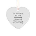 Funny Maintenance Worker Gifts, Heart Ornament, 'I'm Not Perfect But I'm A Maintenance Worker... Gifts from Friends and Family for Christmas