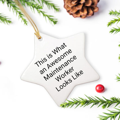 Funny Maintenance Worker Gifts Star Ornament This Is What An Awesome Maintenance Worker Looks Like Gifts from Family to Maintenance Worker Friends