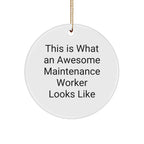 Funny Maintenance Worker Gifts from Friends - Circle Ornament, This Is What An Awesome Maintenance Worker Looks Like, Christmas Unique Present for Men or Women