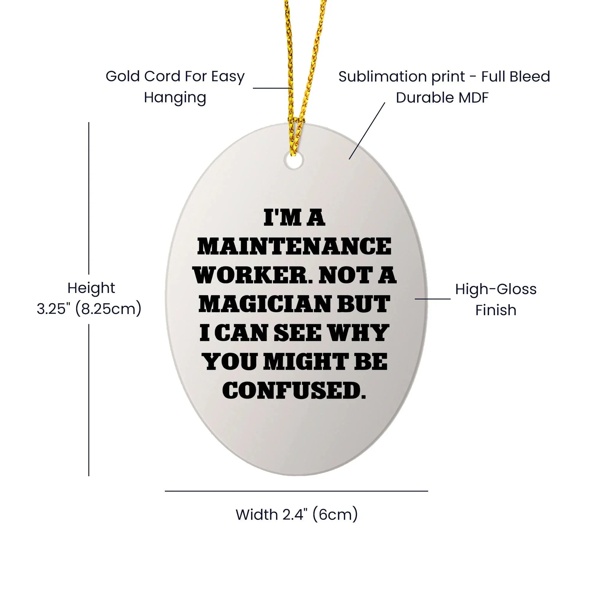 Funny Maintenance Worker Gifts from Men to Men, Oval Ornament for Maintenance Worker, Christmas Unique Gifts from Friends to Maintenance Workers, 'I'm A Maintenance Worker. Not A Magician...'