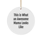 Funny Mama Gift 'This Is What An Awesome Mama Looks Like' Circle Ornament, Christmas Unique Presents