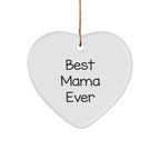 Funny Mama Gifts - Best Mama Ever Heart Ornament for Her, Gifts from Friends and Family for Christmas