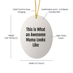 Funny Mama Gifts - This Is What An Awesome Mama Looks Like Oval Ornament for Christmas
