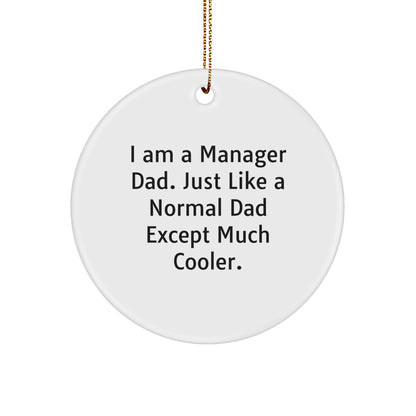 Funny Manager Dad Gifts for Him from Friends - White Circle Ornament for Christmas