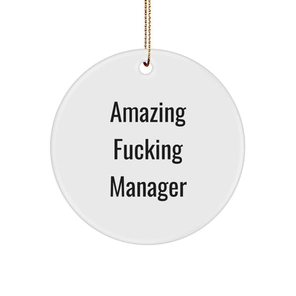 Funny Manager Gifts for Christmas - Circle Ornament with 'Amazing F-king Manager' Quote, Gifts from Friends, Gifts for Manager
