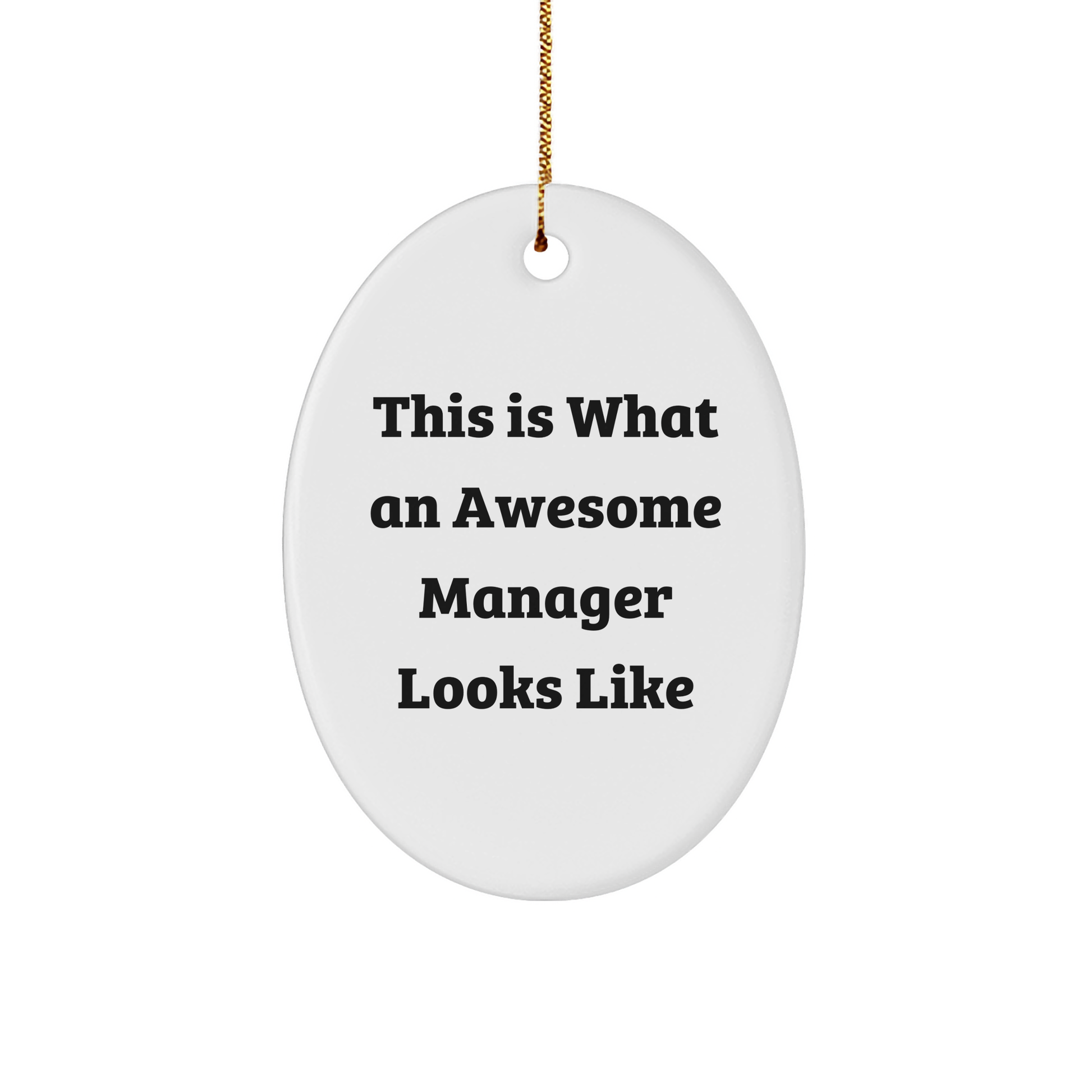 Funny Manager Gifts for Christmas - This Is What An Awesome Manager Looks Like Oval Ornament from Family to Friends, Coworkers, or Loved Ones
