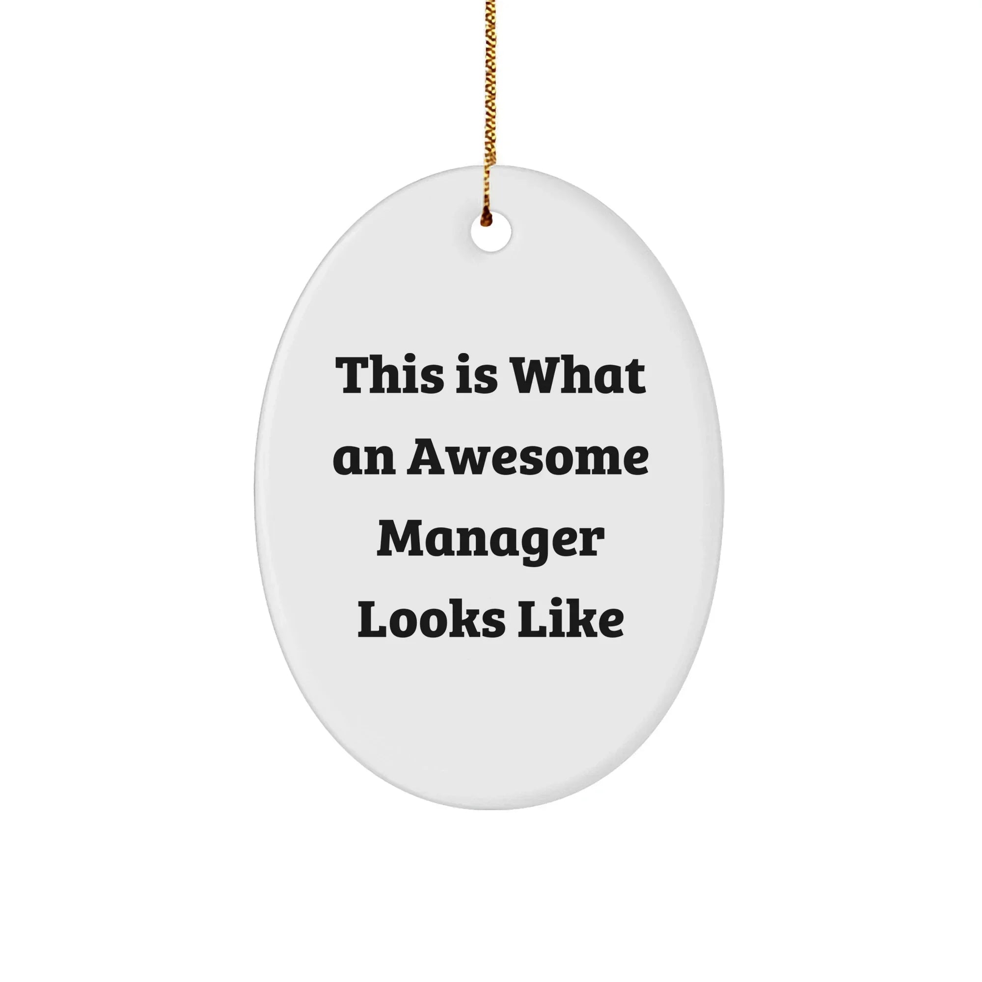 Funny Manager Gifts for Christmas - This Is What An Awesome Manager Looks Like Oval Ornament from Family to Friends, Coworkers, or Loved Ones