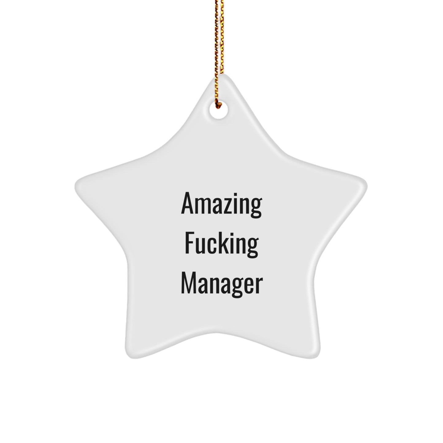 Funny Manager Gifts from Friends - Amazing Manager Star Ornament for Christmas - Beautiful White Star Shaped MDF with High-Gloss Finish - Ideal Gifts for Manager