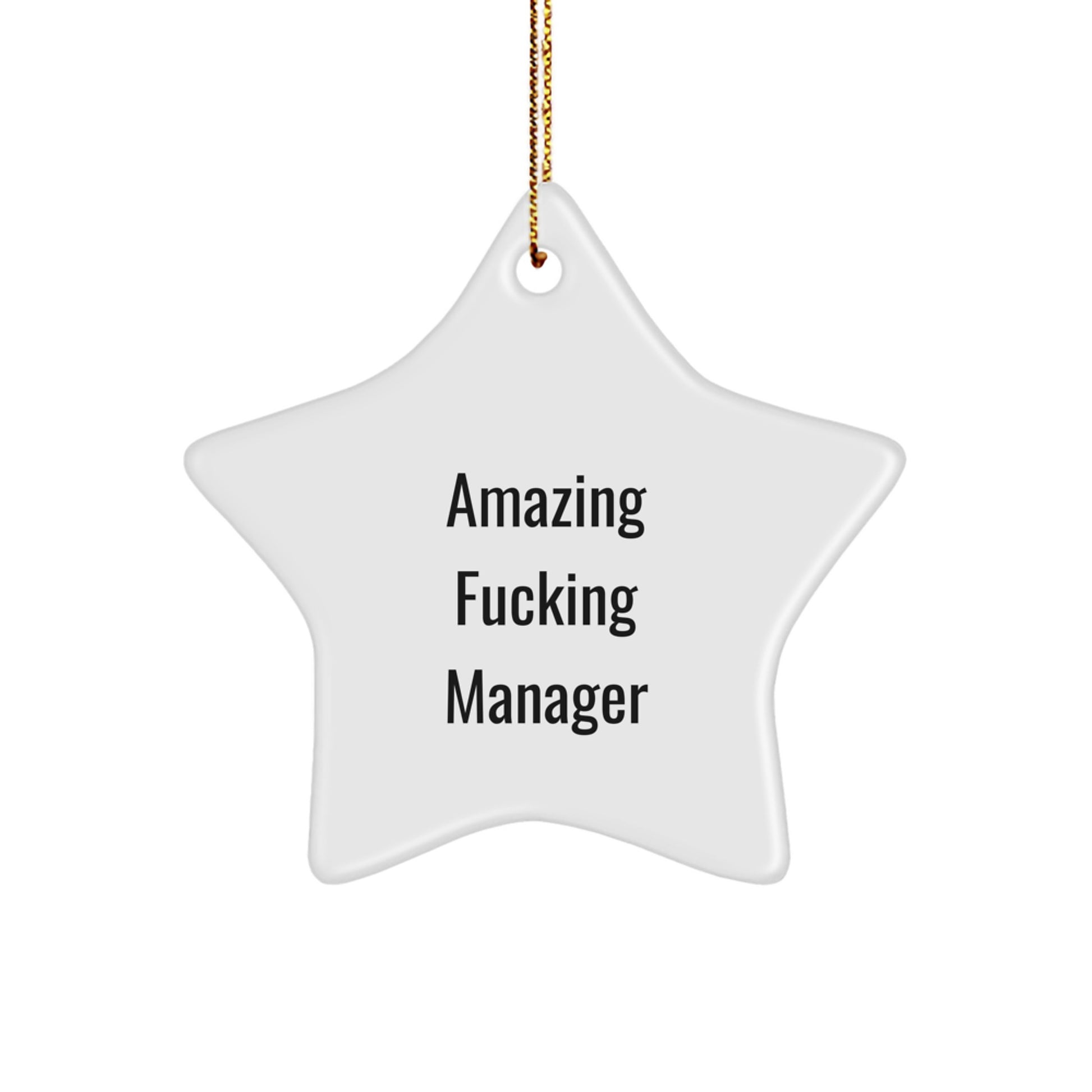 Funny Manager Gifts from Friends - Amazing Manager Star Ornament for Christmas - Beautiful White Star Shaped MDF with High-Gloss Finish - Ideal Gifts for Manager