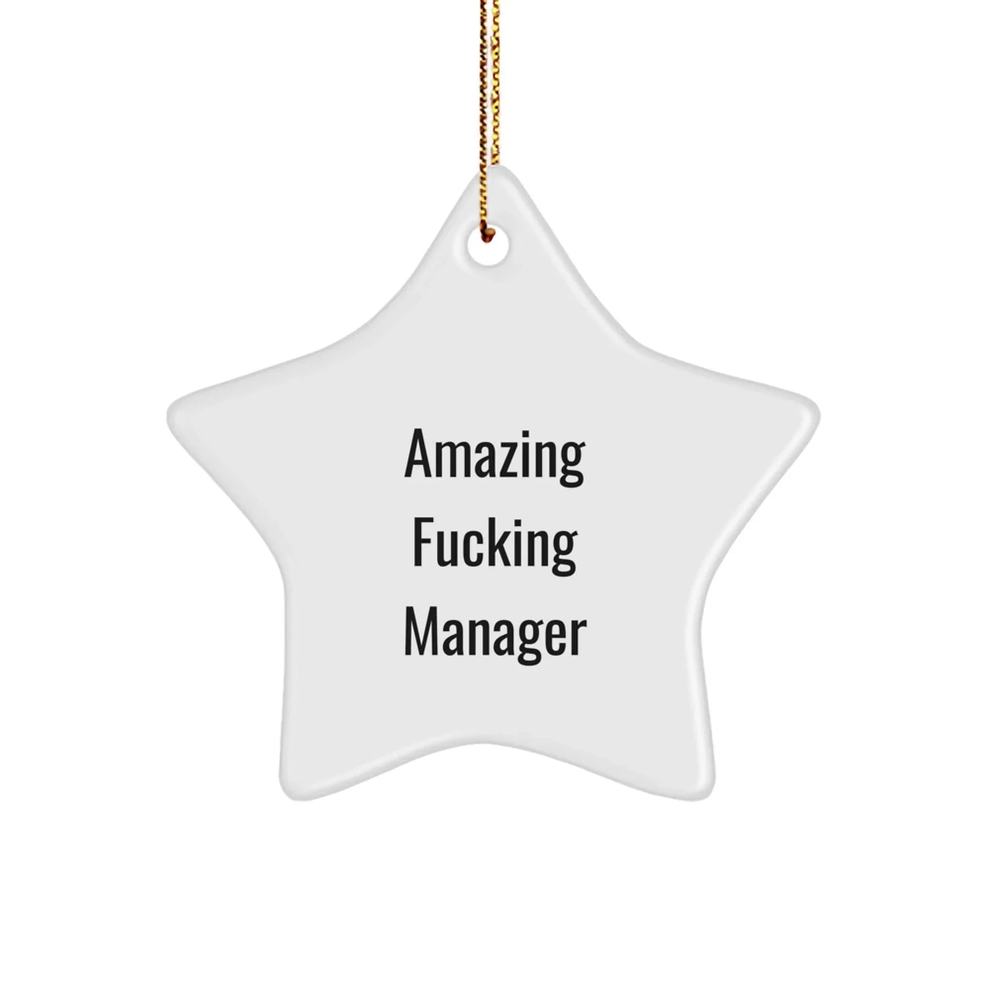 Funny Manager Gifts from Friends - Amazing Manager Star Ornament for Christmas - Beautiful White Star Shaped MDF with High-Gloss Finish - Ideal Gifts for Manager