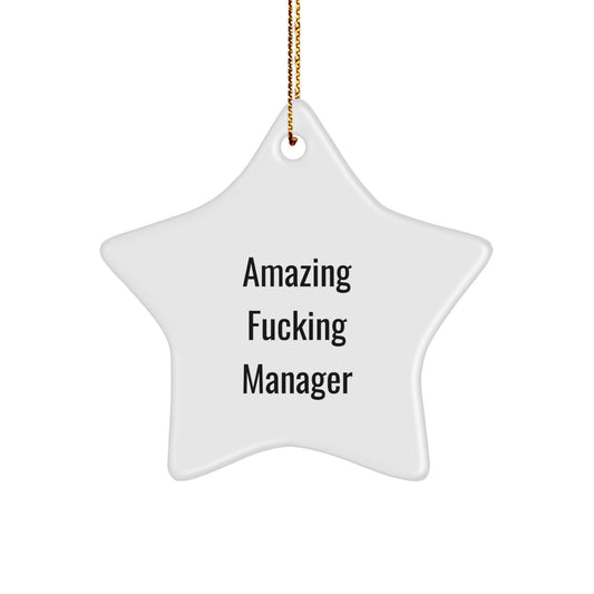 Funny Manager Gifts from Friends - Amazing Manager Star Ornament for Christmas - Beautiful White Star Shaped MDF with High-Gloss Finish - Ideal Gifts for Manager