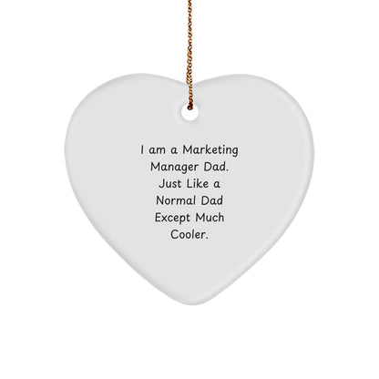 Funny Marketing Manager Dad Gifts - Heart Ornament for Christmas - 'I Am A Marketing Manager Dad'