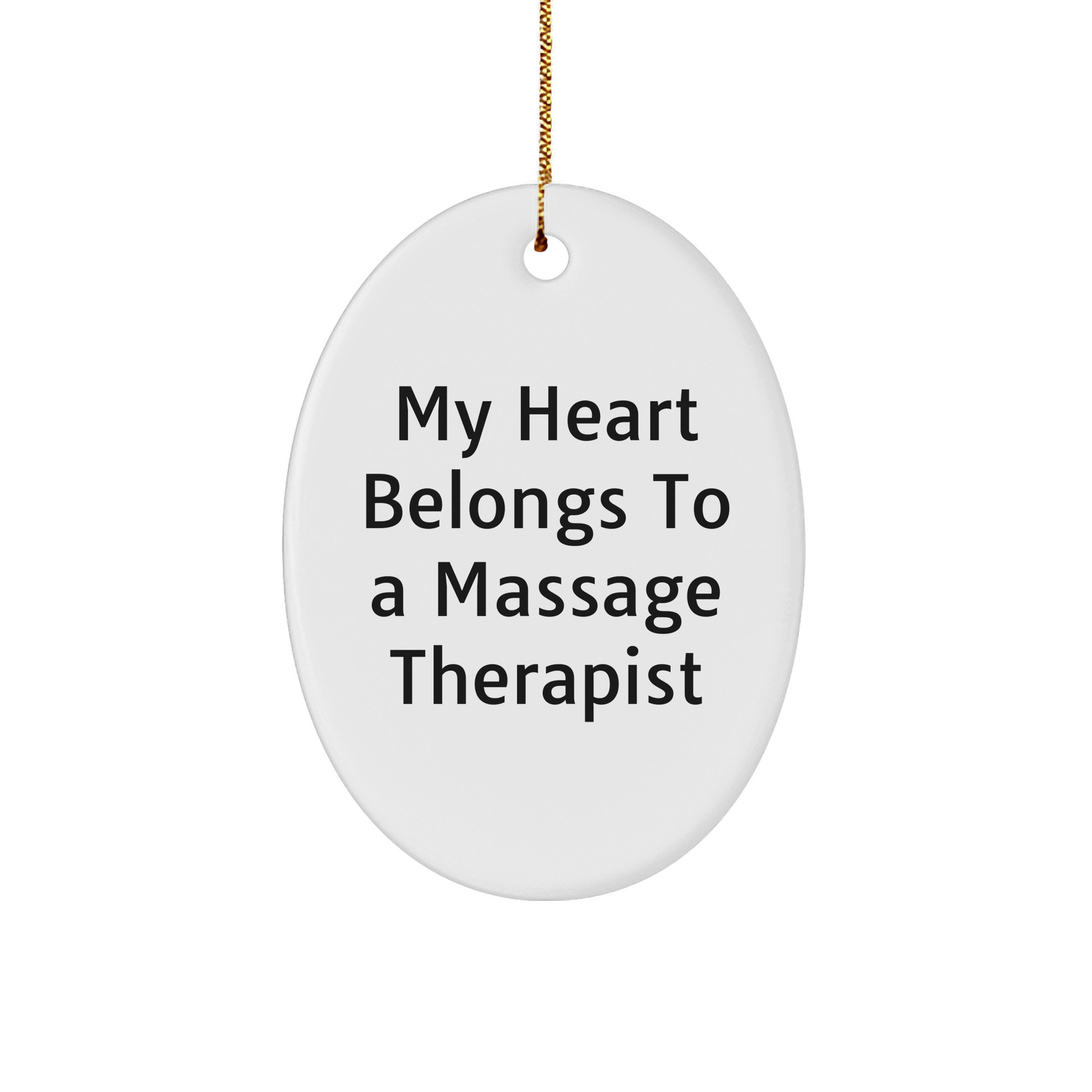Funny Massage Therapist Christmas Oval Ornament - 'My Heart Belongs To A Massage Therapist' Gifts