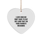 Funny Mechanic Gifts from Friends for Him - Heart Ornament with Quote, Mechanic Christmas Decorations, Unique Presents for Men, Women, Family